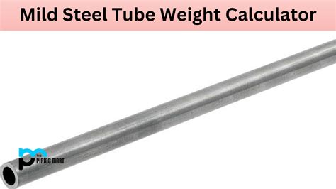 weight of mild steel tubing